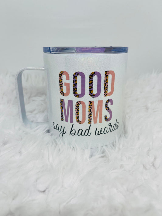 Good Moms Say Bad Words Mug